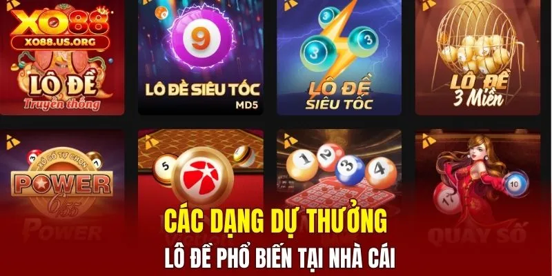 Các dạng dự thưởng lô đề phổ biến tại nhà cái