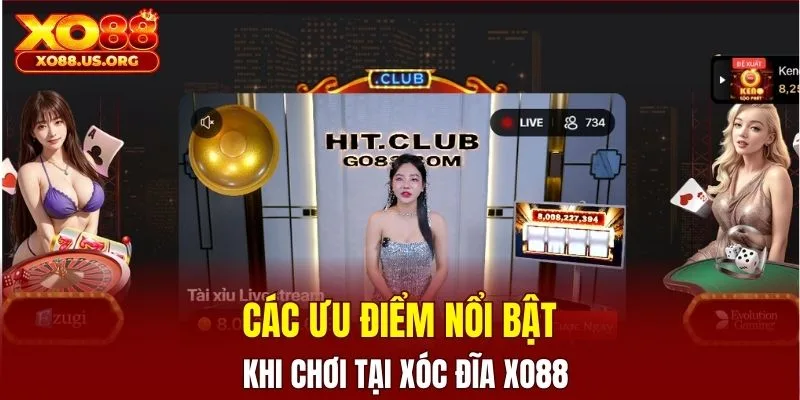 Các ưu điểm nổi bật khi chơi tại xóc đĩa XO88