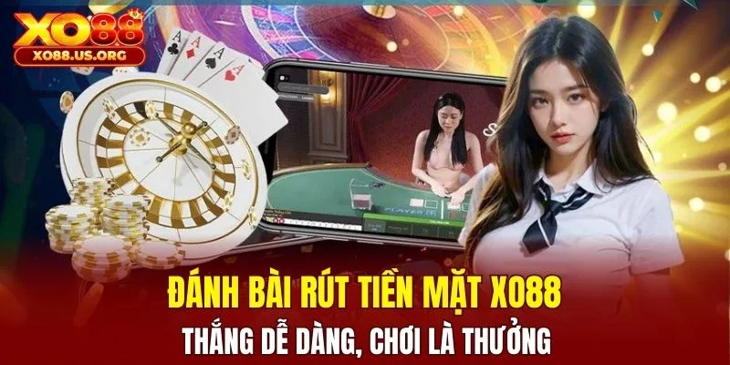 danh bai rut tien mat xo88